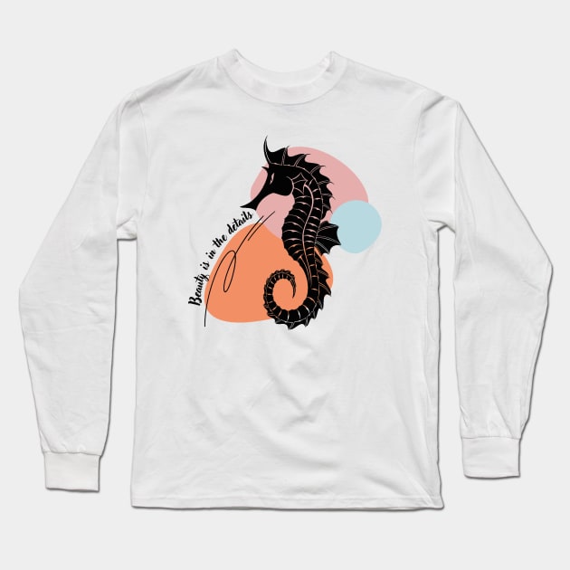 Beauty is in the details. Seahorses. Aesthetic Long Sleeve T-Shirt by Ideas Design